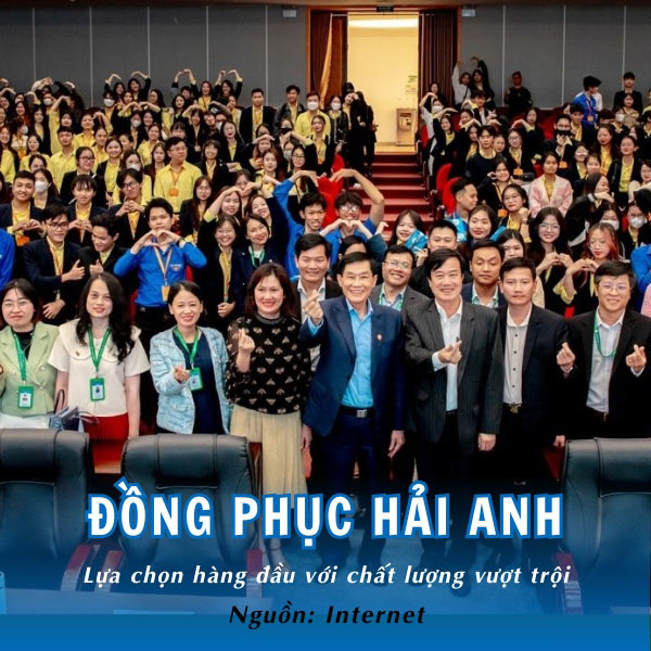 Đồng phục Hải Anh - Đối tác tin cậy sản xuất đồng phục Đại học chất lượng cao