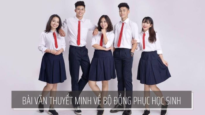 Bài mẫu về dàn ý thuyết minh đồng phục học sinh trung học phổ thông