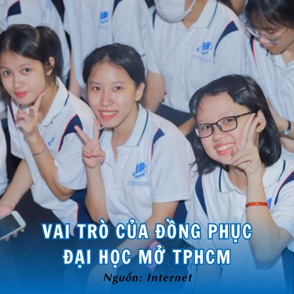 Vai trò của đồng phục Đại học Mở TPHCM