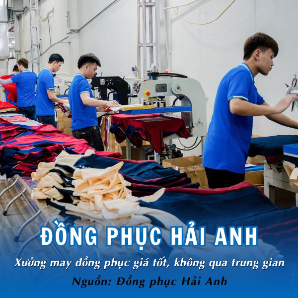 Đồng phục Hải Anh - Xưởng may đồng phục giá tốt, không qua trung gian 