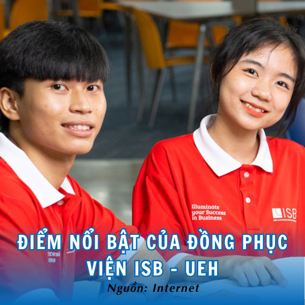 Điểm nổi bật của đồng phục Viện ISB - UEH 