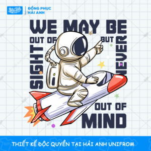 Mẫu Hình In Vũ Trụ - Phi Hành Gia We May Be Never Out Of Mind