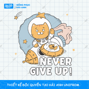 Mẫu Hình In Vũ Trụ - Phi Hành Gia Mèo Phi Hành Never Give Up